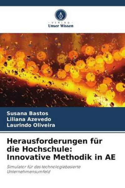 Herausforderungen für die Hochschule: Innovative Methodik in AE