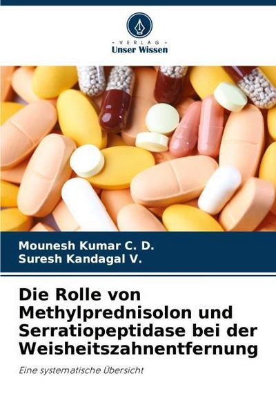 Die Rolle von Methylprednisolon und Serratiopeptidase bei der Weisheitszahnentfernung