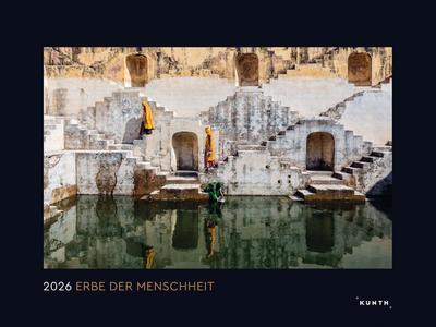 Erbe der Menschheit - KUNTH Wandkalender 2026