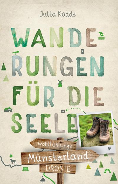 Münsterland. Wanderungen für die Seele