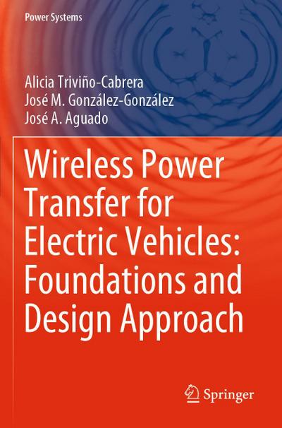 Wireless Power Transfer for Electric Vehicles: Foundations and Design Approach