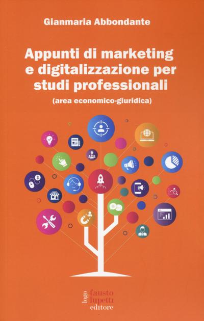 Abbondante, G: Appunti di marketing e digitalizzazione per s