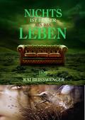 Nichts ist besser als das Leben