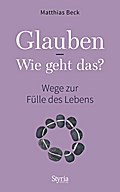 Glauben - Wie geht das?