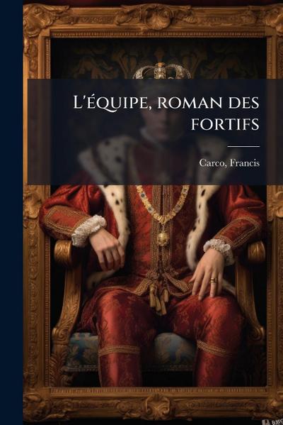 L’Ã(c)quipe, roman des fortifs