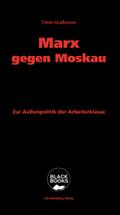 Marx gegen Moskau