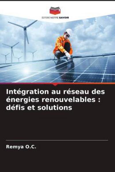 Intégration au réseau des énergies renouvelables : défis et solutions