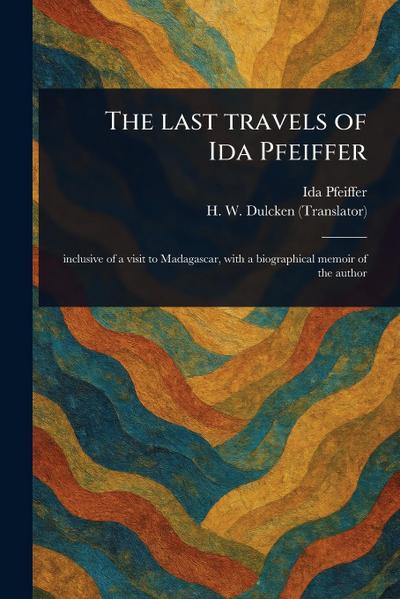 The Last Travels of Ida Pfeiffer