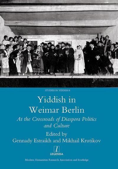 Estraikh, G: Yiddish in Weimar Berlin