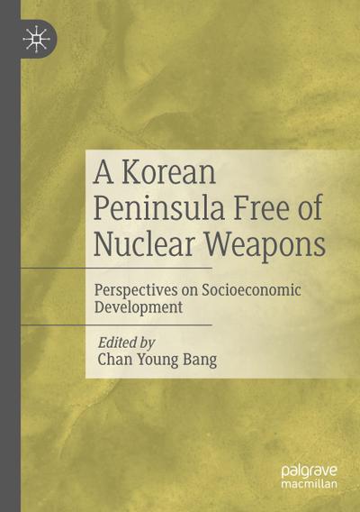 A Korean Peninsula Free of Nuclear Weapons