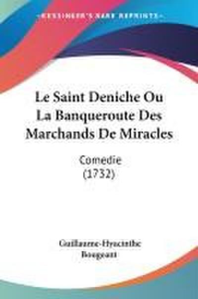 Le Saint Deniche Ou La Banqueroute Des Marchands De Miracles
