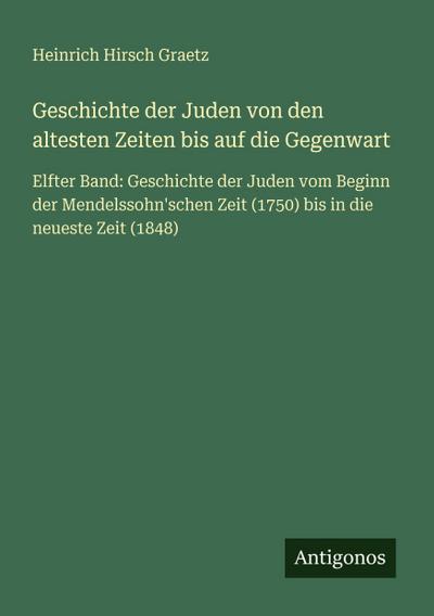Geschichte der Juden von den altesten Zeiten bis auf die Gegenwart