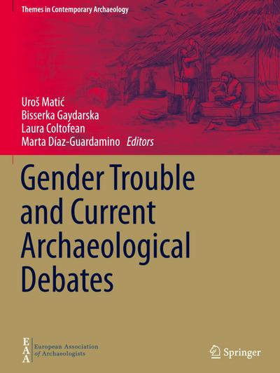 Gender Trouble and Current Archaeological Debates