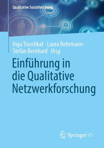 Einführung in die Qualitative Netzwerkforschung