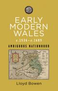 Early Modern Wales c.1536-c.1689