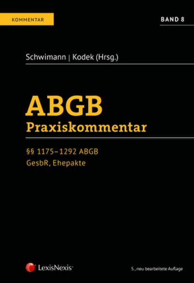 ABGB Praxiskommentar ABGB Praxiskommentar - Band 8, 5. Auflage