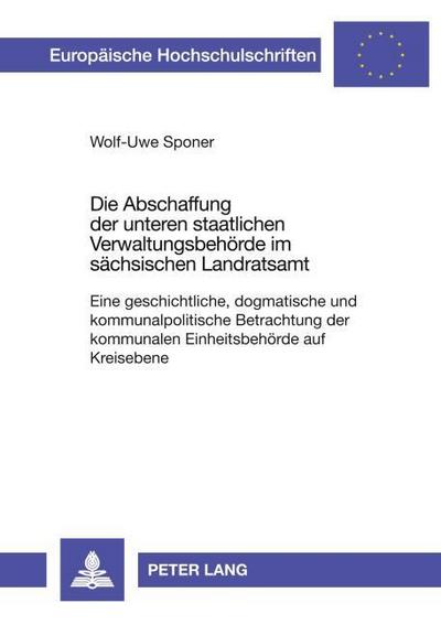 Die Abschaffung der unteren staatlichen Verwaltungsbehörde im sächsischen Landratsamt