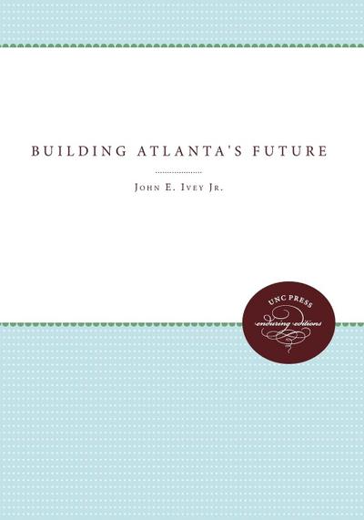 Building Atlanta’s Future