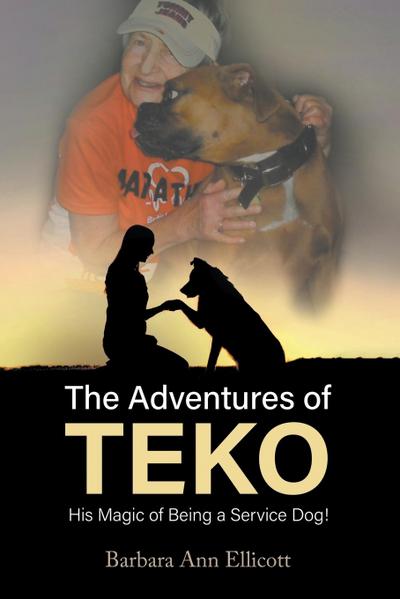 The Adventures of TEKO: His Magic of Being a Service Dog