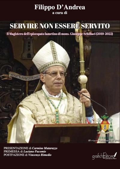Servire non essere servito. Il Magistero dell’episcopato lametino di mons. Giuseppe Schillaci (2019-2022)