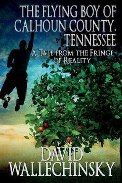 The Flying Boy of Calhoun County, Tennessee: A Tale from the Fringe of Reality