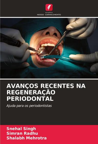 AVANÇOS RECENTES NA REGENERAÇÃO PERIODONTAL
