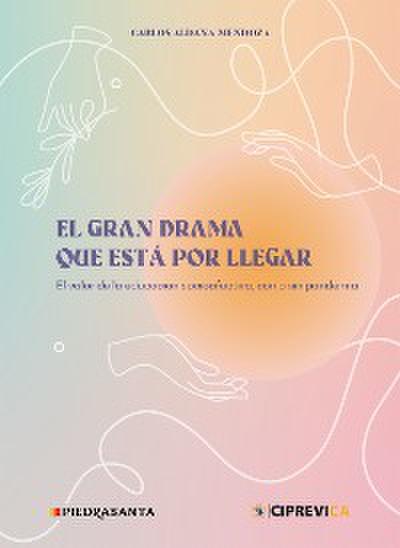 El gran drama que está por llegar