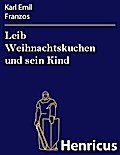 Leib Weihnachtskuchen und sein Kind
