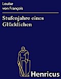 Stufenjahre eines Glücklichen