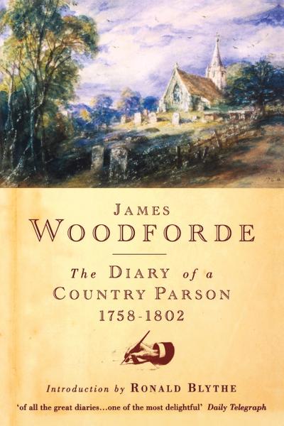 The Diary of a Country Parson, 1758-1802
