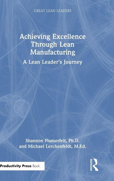 Achieving Excellence Through Lean Manufacturing