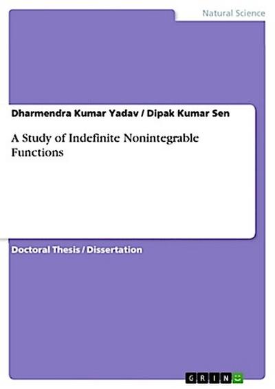A Study of Indefinite Nonintegrable Functions