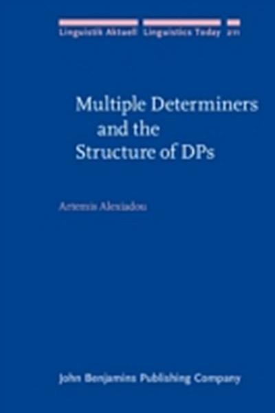 Multiple Determiners and the Structure of DPs