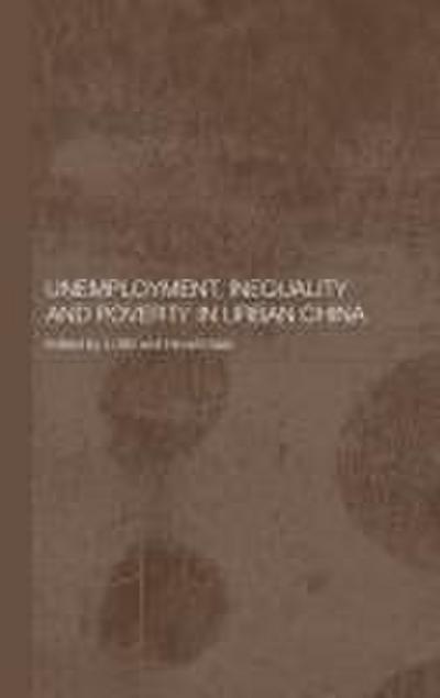 Unemployment, Inequality and Poverty in Urban China