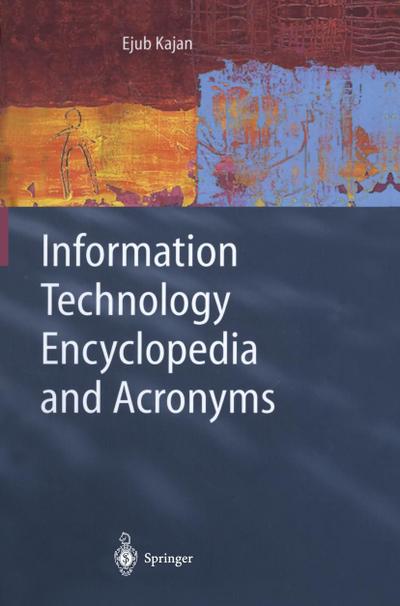 Information Technology Encyclopedia and Acronyms