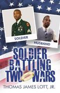 Soldier Battling Two Wars