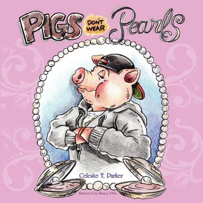 Pigs Don’t Wear Pearls