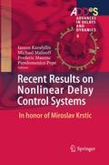 Recent Results on Nonlinear Delay Control Systems