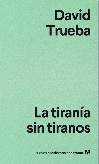 Tirania Sin Tiranos, La