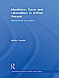 Medicine, Race and Liberalism in British Bengal