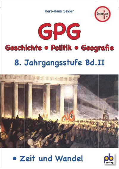 GPG (Geschichte/Politik/Geografie), 8. Jahrgangsstufe. Bd.2