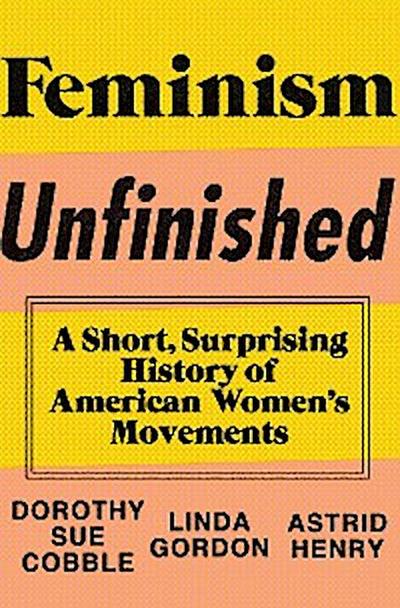 Feminism Unfinished (eBook, EPUB) - Dorothy Sue Cobble