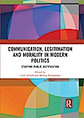 Communication, Legitimation and Morality in Modern Politics