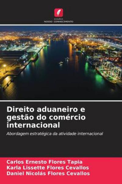 Direito aduaneiro e gestão do comércio internacional