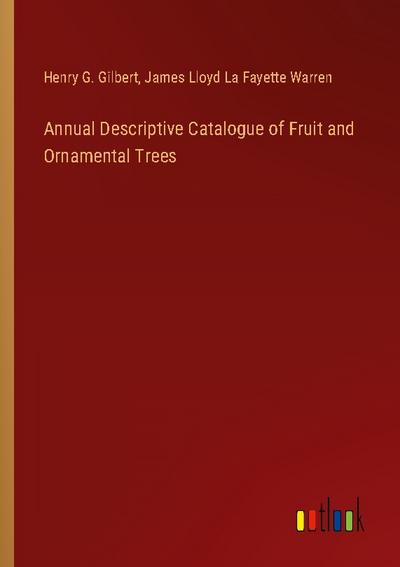 Annual Descriptive Catalogue of Fruit and Ornamental Trees