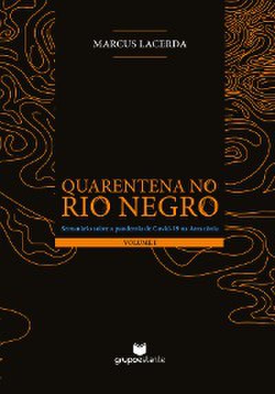 Quarentena no Rio Negro (Volume I)