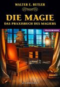 Magie - Das Praxisbuch des Magiers