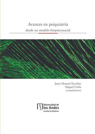 Avances en psiquiatría desde un modelo biopsicosocial