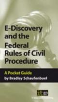 E-Discovery and the Federal Rules of Civil Procedu