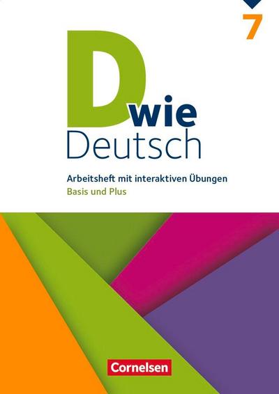 D wie Deutsch 7. Schuljahr -  Arbeitsheft mit interaktiven Übungen online